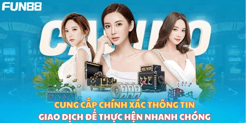 Cung cấp chính xác thông tin giao dịch