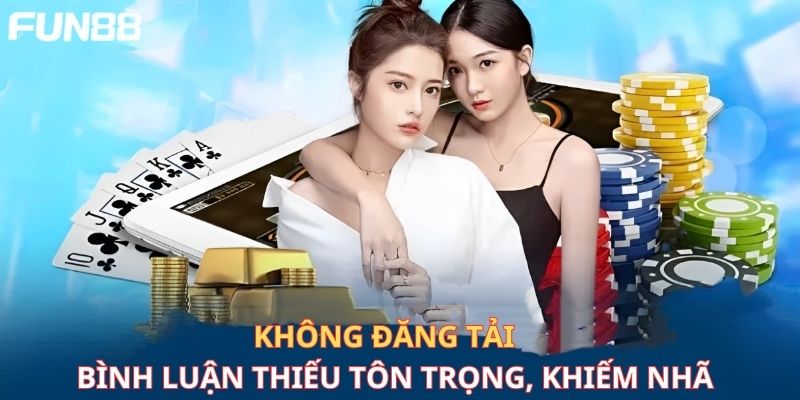 Không đăng tải bình luận thiếu tôn trọng, khiếm nhã 