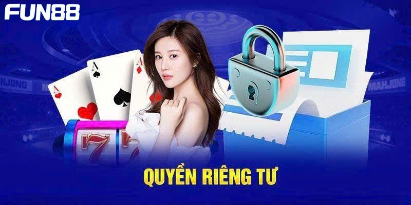 Nhà cái đưa ra cam kết về quyền riêng tư 