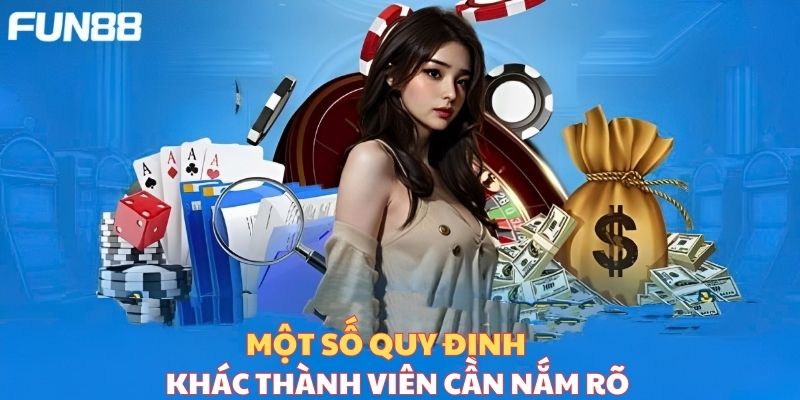 Một số quy định khác thành viên cần nắm rõ 